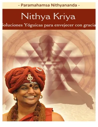 Soluciones Yoguicas para envejecer con Gracia (Yogic Solutions to Grow Old Gracefully) (Book)