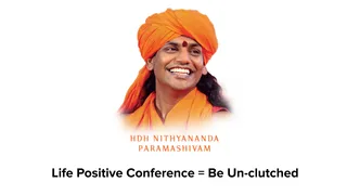Manual - Life Positive Conference = Be Un-clutched - the Science of inner bliss = 22 Sept to 24 Sept 2006