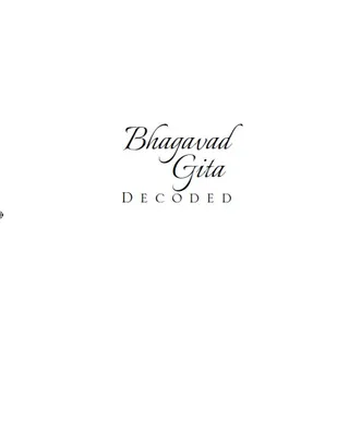 Bhagavad Gita Decoded Vol. 1 (Book)