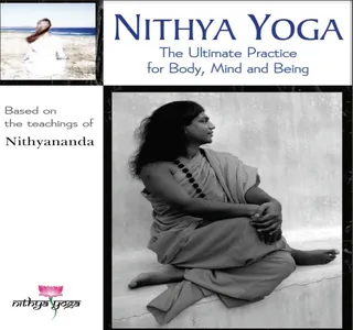 Nithya Yoga: The Ultimate Practice for Body, Mind and Being (Book)